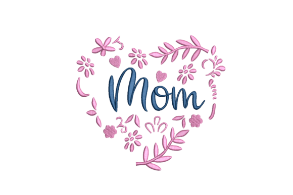 Download Floral Heart Mom Embroidery Design - Mom embroidery design Collection